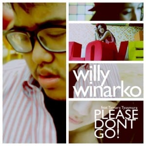 Lirik Lagu Willy Winarko Please Don’t Go
