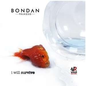 Lirik Lagu Bondan Prakoso I Will Survive