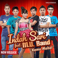Lirik Lagu Indah Sari feat. MU Band Kamu Mahal