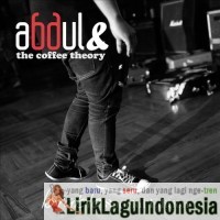gambar Abdul & The Coffee Theory Just For You (feat. Dinda) image