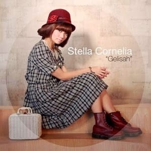 Lirik Lagu Stella Cornelia Gelisah