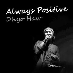 Lirik Lagu Dhyo Haw Always Positive