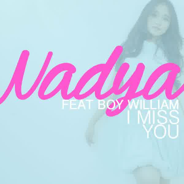 gambar Nadya Almira Puteri I Miss You (feat. Boy William) image gambar Nadya Almira Puteri I Miss You (feat. Boy William) image