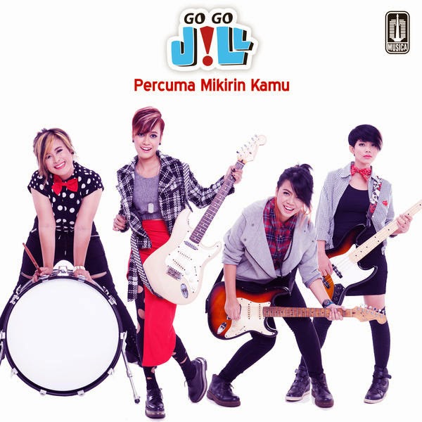 gambar GoGoJill Percuma Mikirin Kamu image gambar GoGoJill Percuma Mikirin Kamu image