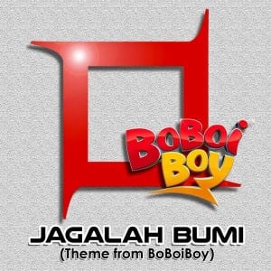 Lirik Lagu Kotak Jagalah Bumi (Theme From BoBoiBoy)