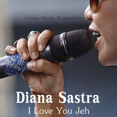 gambar Diana Sastra I Love You Jeh image gambar Diana Sastra I Love You Jeh image