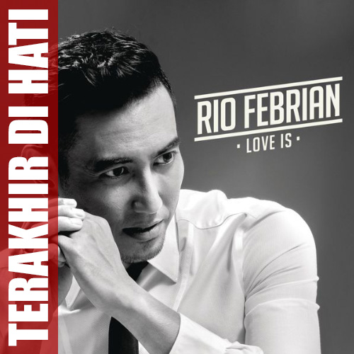 gambar Rio Febrian Terakhir Dihati image gambar Rio Febrian Terakhir Dihati image
