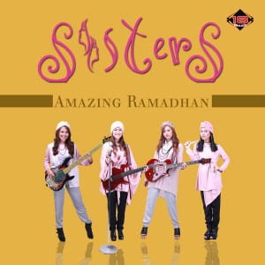 Lirik Lagu Sisters Amazing Ramadhan