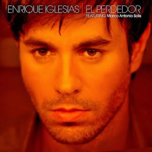 Lirik Lagu Enrique Iglesias El Perdedor