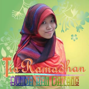Lirik Lagu Tia Ramadhan Bunda Kan Datang