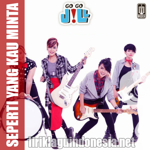 gambar GoGoJill Seperti Yang Kau Minta image gambar GoGoJill Seperti Yang Kau Minta image