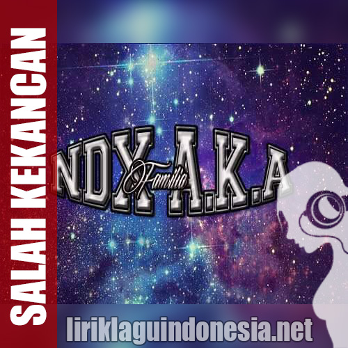 gambar NDX A.K.A Salah Kekancan image gambar NDX A.K.A Salah Kekancan image