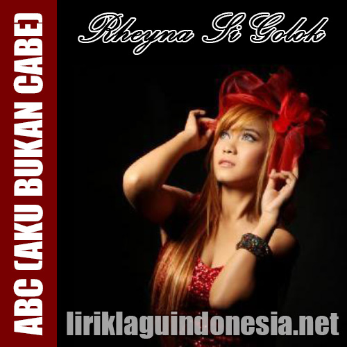gambar Rheyna Si Golok ABC (Aku Bukan Cabe) image gambar Rheyna Si Golok ABC (Aku Bukan Cabe) image