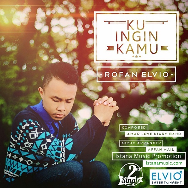 gambar Rofan Elvio Ku Ingin Kamu image gambar Rofan Elvio Ku Ingin Kamu image