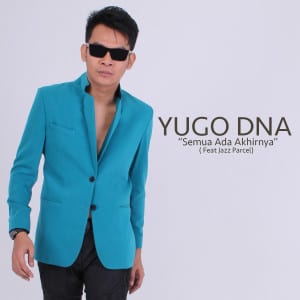 Lirik Lagu DJ Yugo DNA Semua Ada Akhirnya