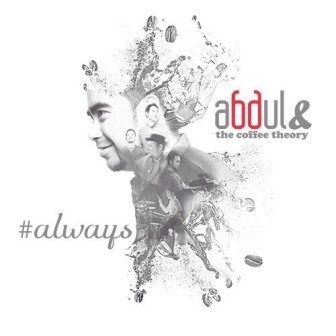 gambar Abdul & The Coffee Theory Always image gambar Abdul & The Coffee Theory Always image