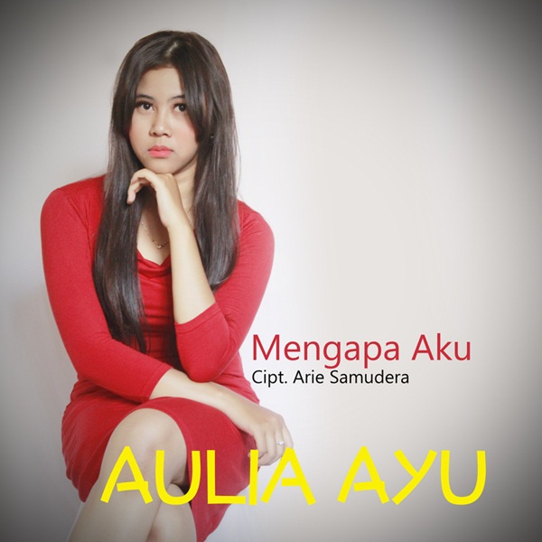 gambar Aulia Ayu Mengapa Aku image gambar Aulia Ayu Mengapa Aku image