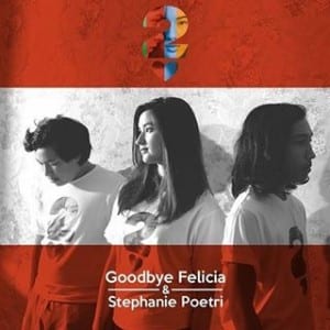 Lirik Lagu Goodbye Felicia & Stephanie Poetri Bimbang