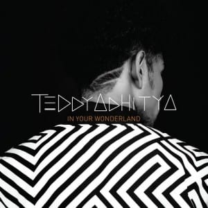 Lirik Lagu Teddy Adhitya In Your Wonderland