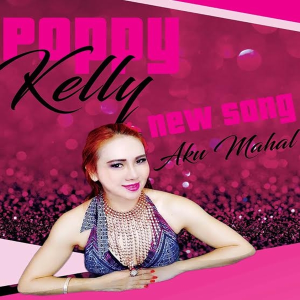 gambar Poppy Kelly Aku Mahal image gambar Poppy Kelly Aku Mahal image