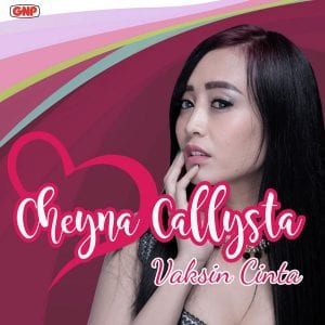 Lirik Lagu Cheyna Callysta Vaksin Cinta