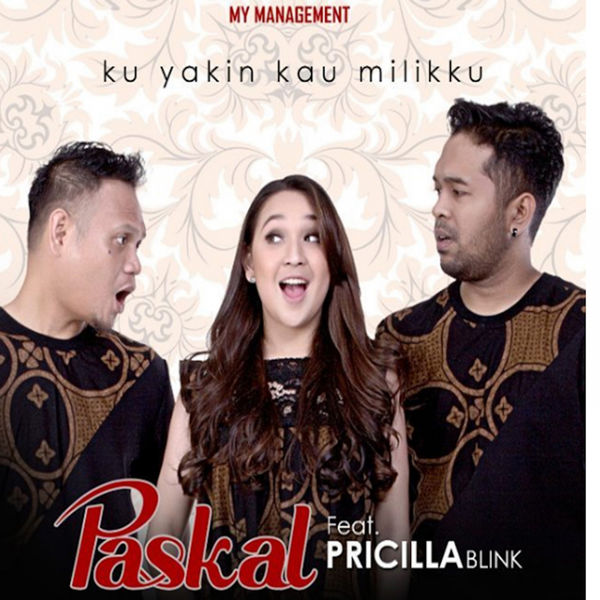 gambar Paskal Ku Yakin Kau Milikku (feat. Pricilla Blink) image gambar Paskal Ku Yakin Kau Milikku (feat. Pricilla Blink) image