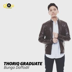 Lirik Lagu Thoriq Graduate Bunga Daffodil