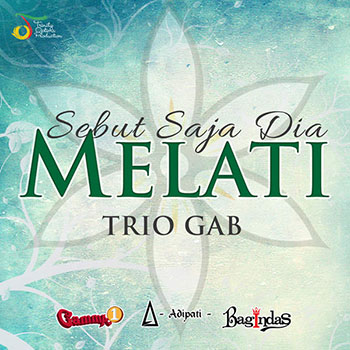 gambar Trio GAB Sebut Saja Dia Melati image gambar Trio GAB Sebut Saja Dia Melati image