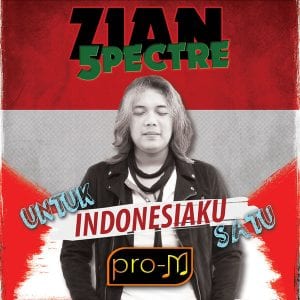 Lirik Lagu Zian Spectre Untuk Indonesiaku Satu