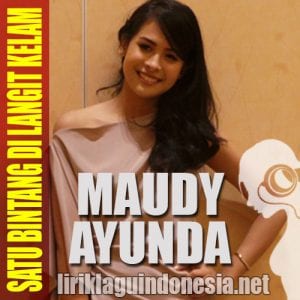 Lirik Lagu Maudy Ayunda Satu Bintang di Langit Kelam