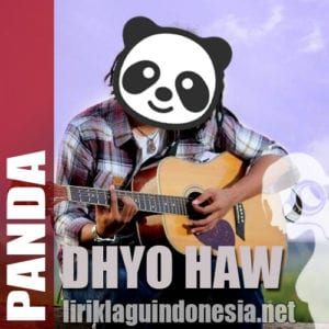 Lirik Lagu Dhyo Haw Panda
