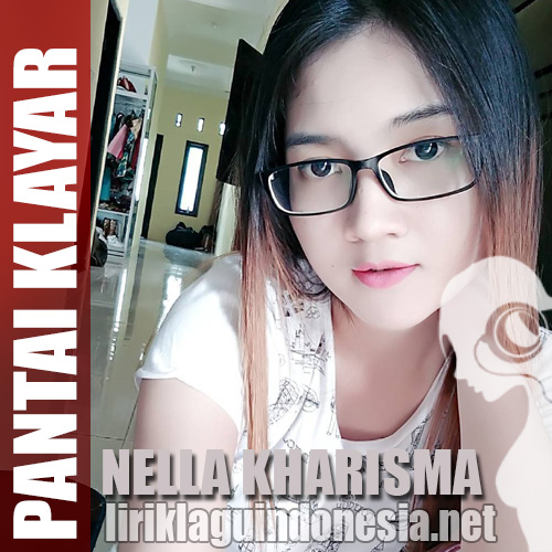 Lirik Lagu Nella Kharisma Pantai Klayar