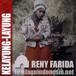 Lirik Lagu Reny Farida Kelayung-Layung
