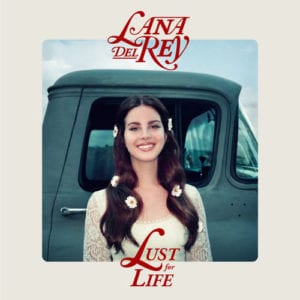 Lirik Lagu Lana Del Rey Lust for Life