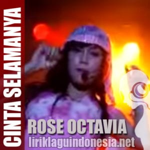 Lirik Lagu Rose Octavia Cinta Selamanya