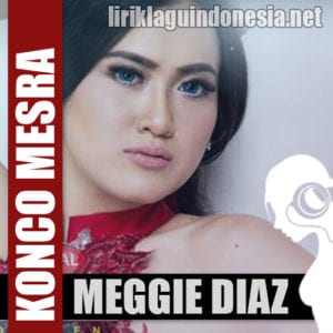 Lirik Lagu Meggy Diaz Konco Mesra [Versi Indonesia]
