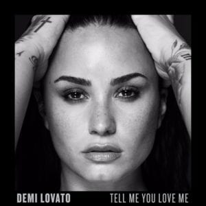 Lirik Lagu Demi Lovato Tell Me You Love Me