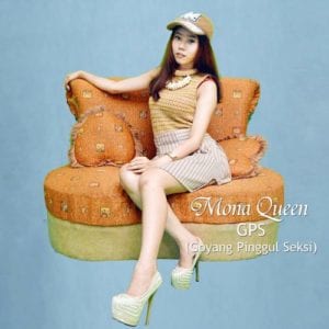Lirik Lagu Mona Queen GPS (Goyang Pinggul Seksi)