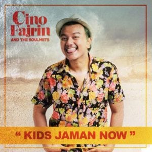 Lirik Lagu Cino Fajrin & The Soulmets Kids Jaman Now