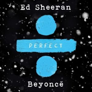 Lirik Lagu Ed Sheeran Perfect Duet (with Beyonce)