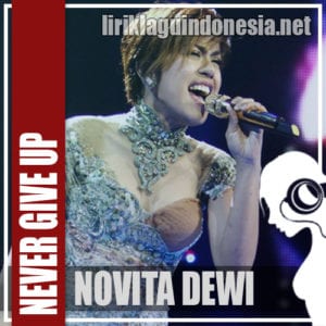 Lirik Lagu Novita Dewi Never Give Up