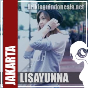 Lirik Lagu LisaYunna Jakarta