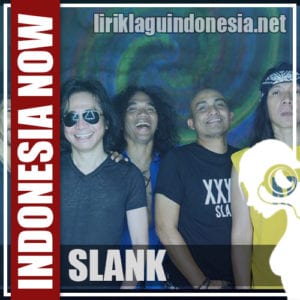 Lirik Lagu Slank Indonesia Now