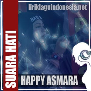 Lirik Lagu Happy Asmara Suara Hati