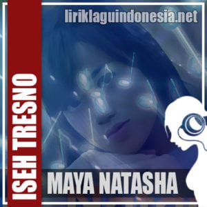 Lirik Lagu Maya Natasya Iseh Tresno
