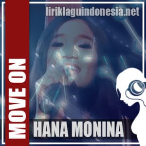 Lirik Lagu Hana Monina Move On