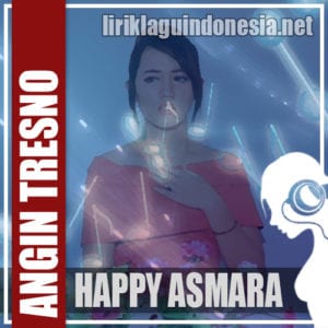 Lirik Lagu Happy Asmara Angin Tresno