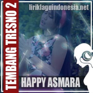 Lirik Lagu Happy Asmara Tembang Tresno Dua 2