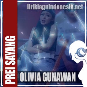 Lirik Lagu Olivia Gunawan Prei Sayang