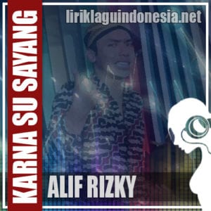 Lirik Lagu Alif Rizky Karna Su Sayang (Versi Jawa)